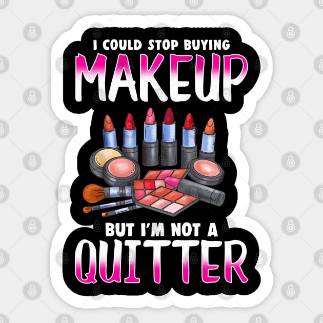 Makeup Addict Design for Women who can't stop buying makeup Sticker by Gold Wings Tees